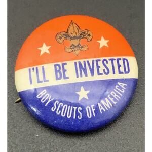 Vintage BSA Boy Scouts of America I'LL BE INVESTED Pinback Button